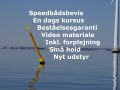 Speedbådsbevis, En dags kursus, Beståelsesgaranti, Video materiale, Inkl. forplejning, Små hold, Nyt udstyr